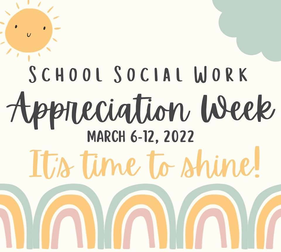 School Social Work appreciation week from March 6-12, 2022: It's time to shine: Rainbow and sun behind text